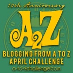 A TO Z BLOGGING CHALLENGE